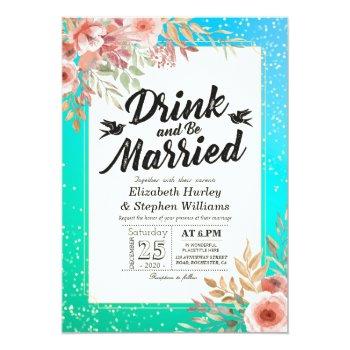 Eat Drink Be Married Wedding Floral Teal Gold Dots Invitation Front View