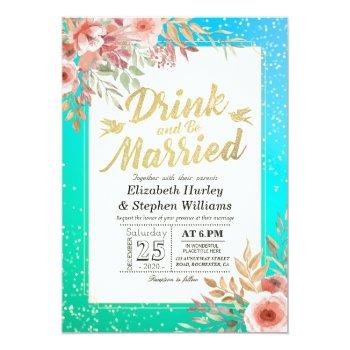 Eat Drink Be Married Wedding Floral Teal Gold Dots Invitation Front View