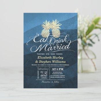 eat drink be married wedding gold pineapple couple invitation