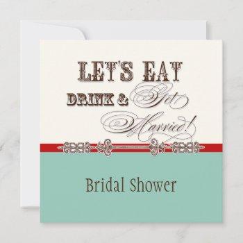 eat, drink n get married bridal shower invitation