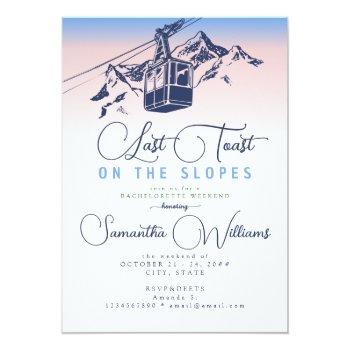 Last Toast On The Slopes Ski Bachelorette Weekend Invitation Front View