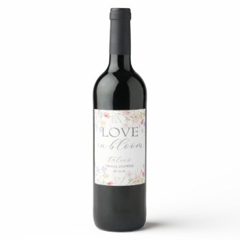 love in bloom bridal shower flower bar sign wine label