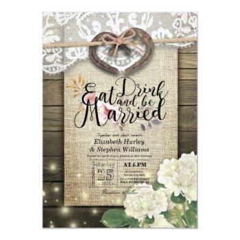 Rustic Horseshoe Lace Eat Drink Be Married Wedding Invitation Front View