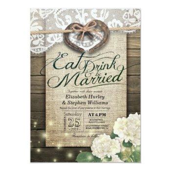 Rustic Horseshoe Lace Eat Drink Be Married Wedding Invitation Front View