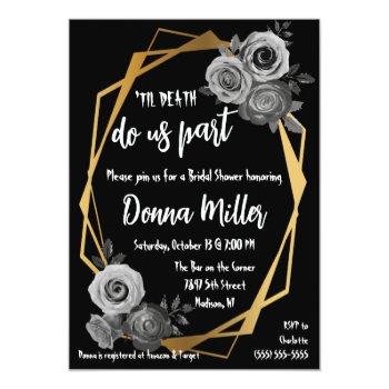 Til Death Do Us Part Floral, Gold, Bridal Shower  Invitation Front View