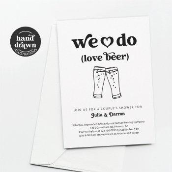 We Do Love Beer Couples Wedding Shower Engagement Invitation Front View