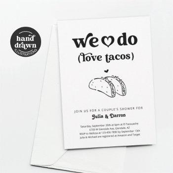 We Do Love Tacos Couples Wedding Shower Engagement Invitation Front View