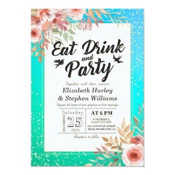 Wedding Eat Drink And Party Floral Teal Gold Dots Invitation Front View